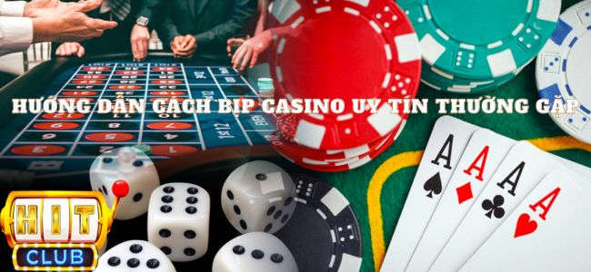 Hướng dẫn cách bịp casino uy tín Thường Gặp
